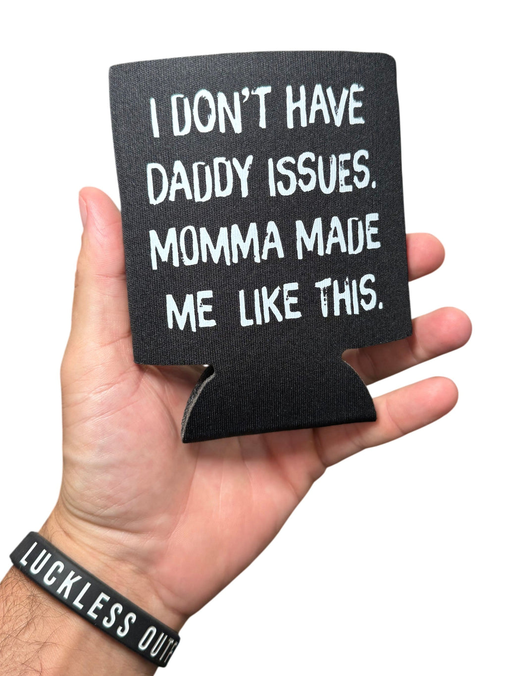 I Don't Have Daddy Issues Koozie