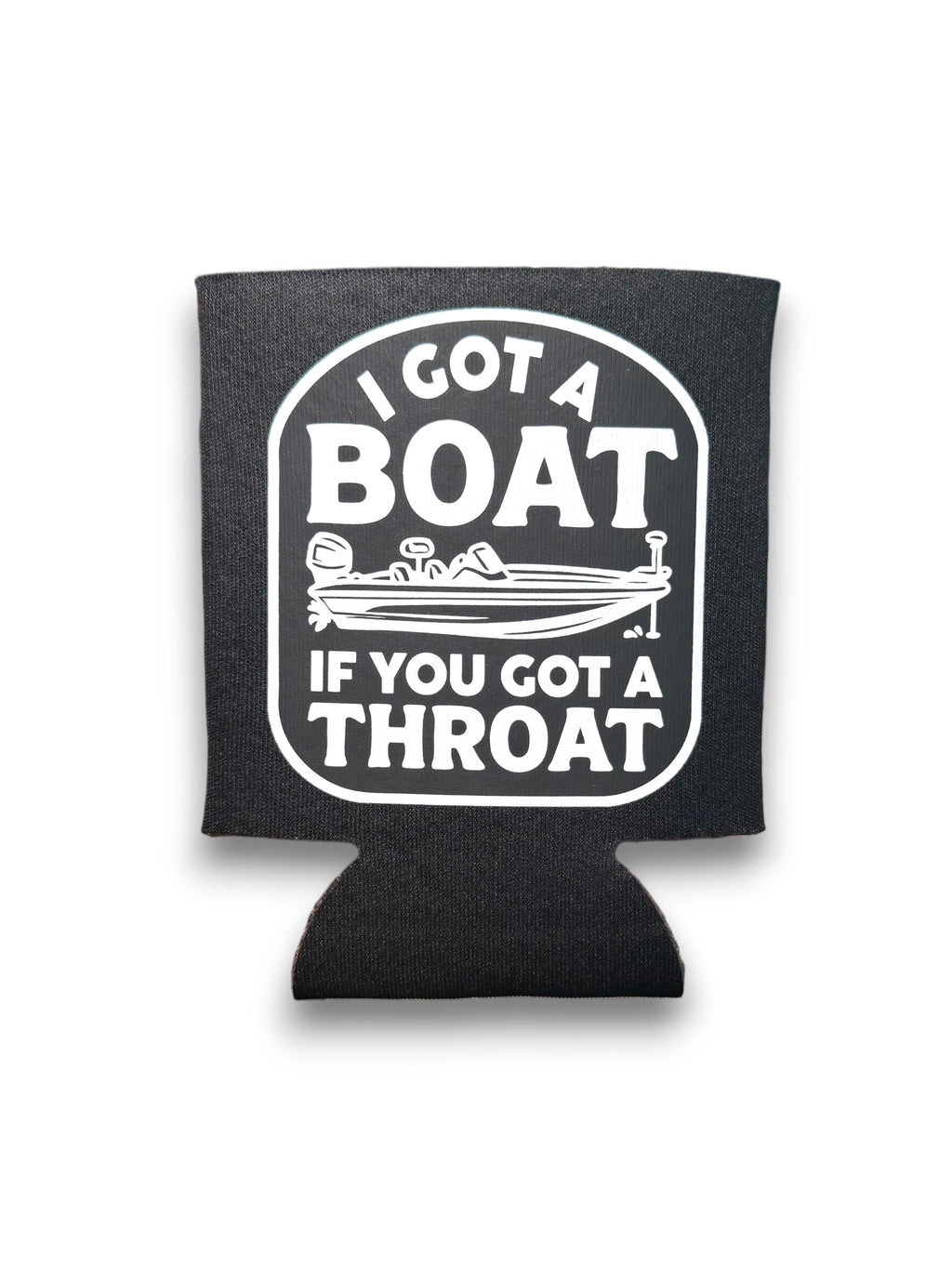 I Got A Boat Koozie
