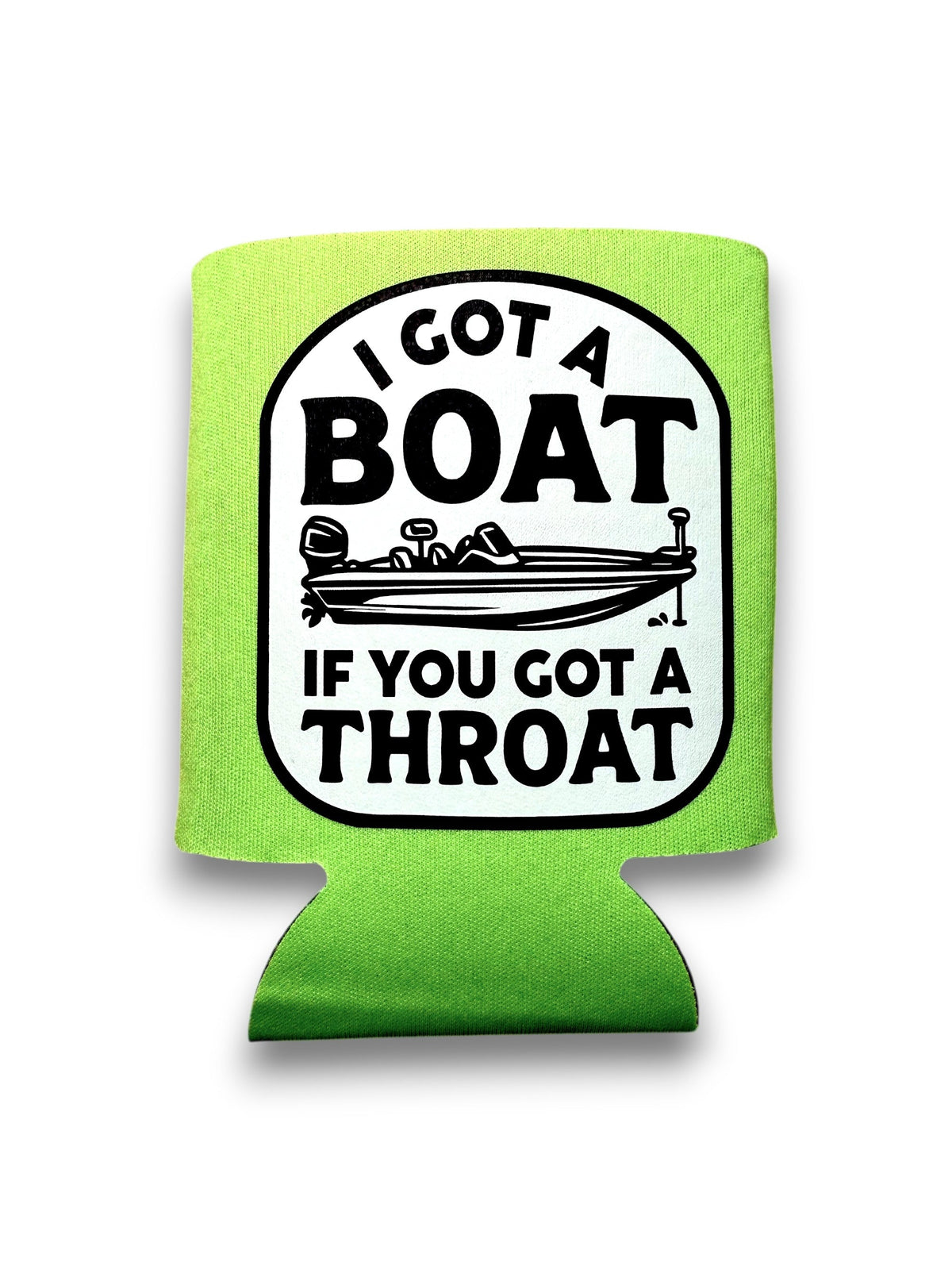 I Got A Boat Koozie