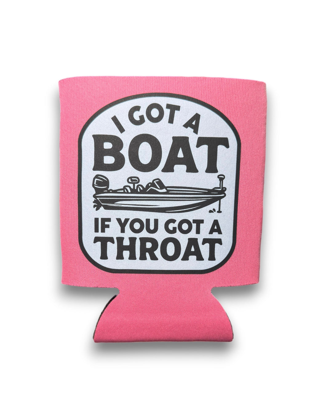 I Got A Boat Koozie