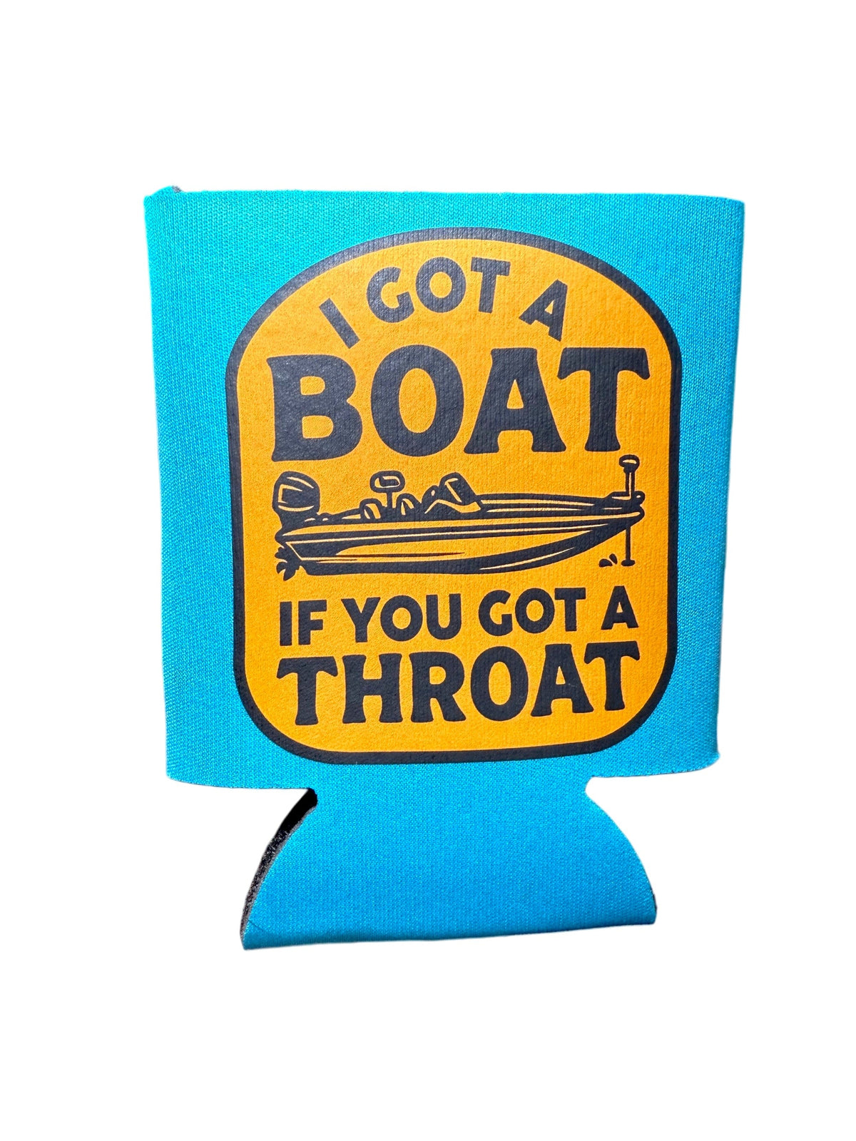 I Got A Boat Koozie
