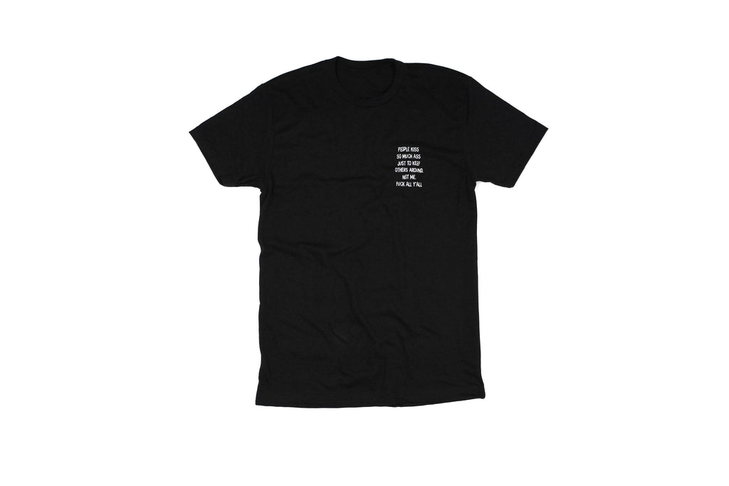 People Kiss So Much Ass Tee