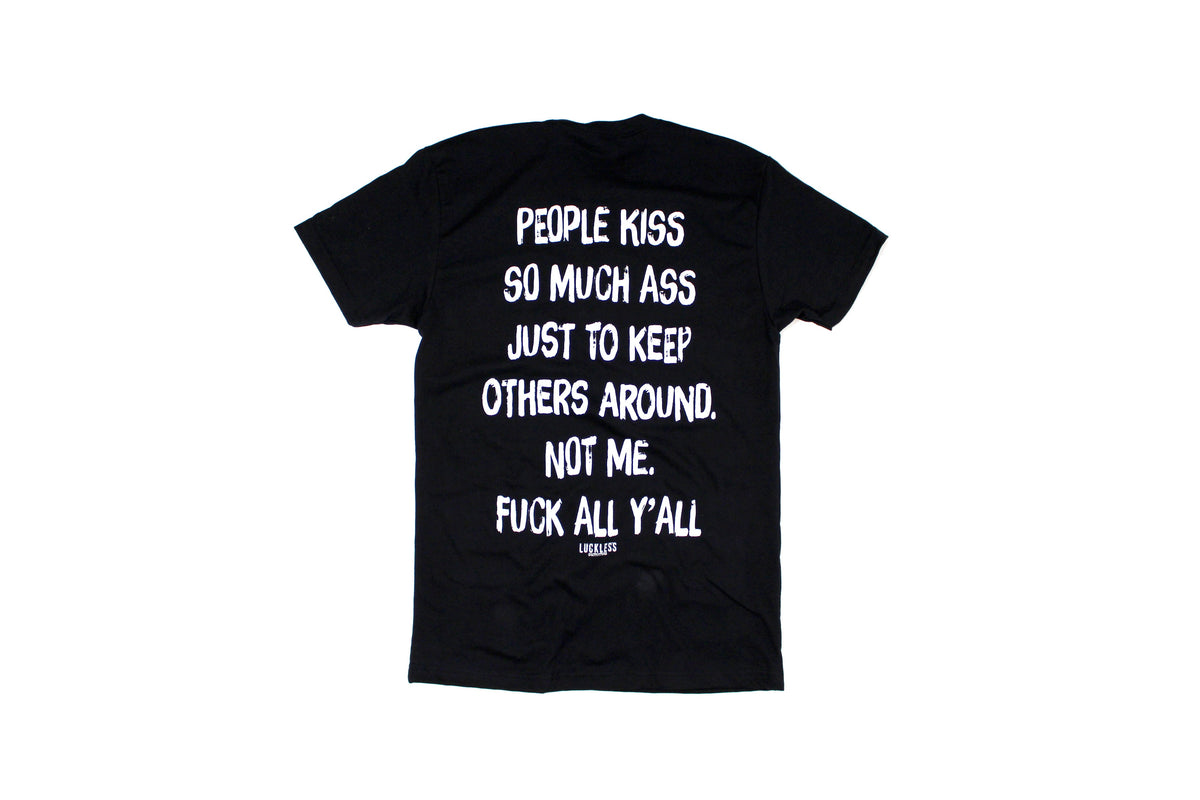 People Kiss So Much Ass Tee