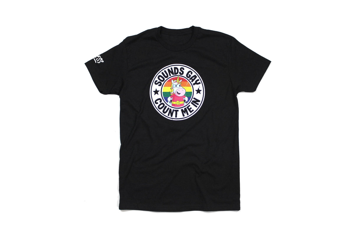 Sounds Gay Count Me In Tee