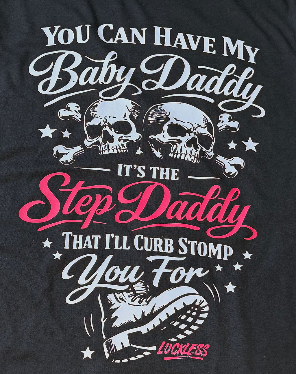 You Can Have My Baby Daddy It's The Step Daddy I'll Curb Stomp You For Hoodie